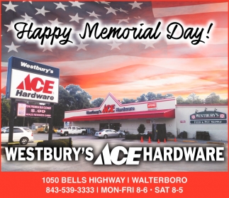 Happy Memorial Day!, Westbury's Ace Hardware, Walterboro, SC